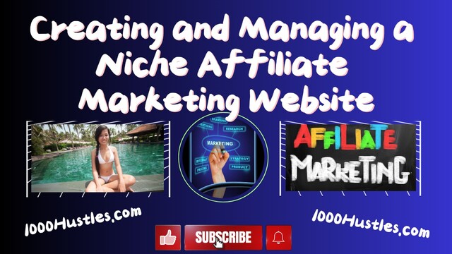 Boost Your Online Income with our Expert Guide to Creating and Managing a Profitable Niche Affiliate Marketing Website