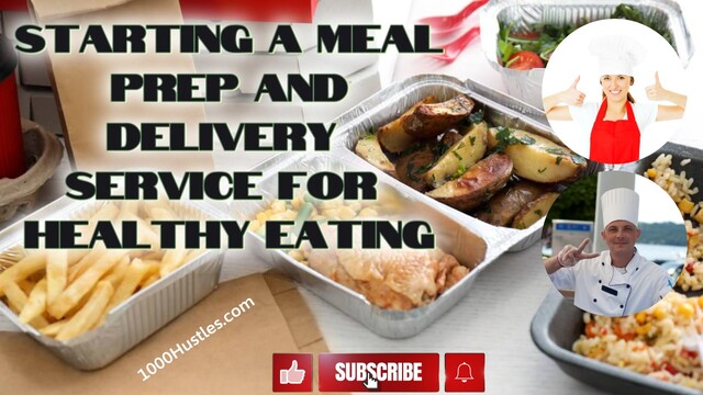 Boost Your Business with 1000 Hustles: Launch Your Own Meal Prep and Delivery Service for Healthy Eating!