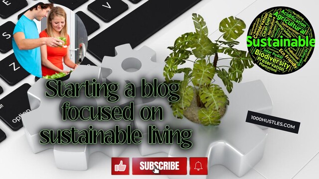 Discover the limitless potential of sustainable living with 1000 Hustles' expert tips and insights on starting an eco-friendly blog that makes a positive impact on the planet and your audience.