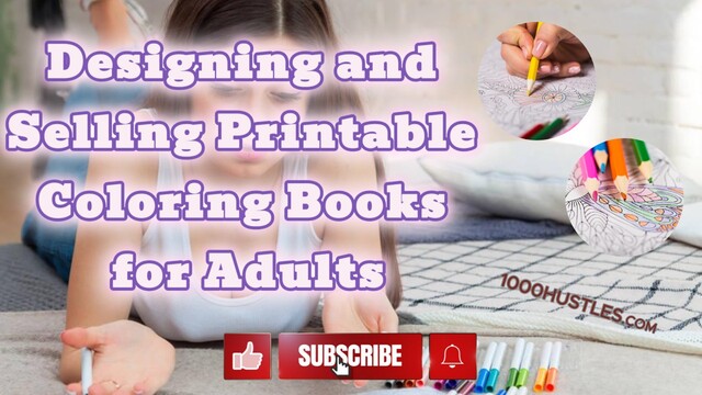 Discover the lucrative world of printable coloring books for adults with 1000 Hustles - the ultimate guide for designing and selling your own unique creations!