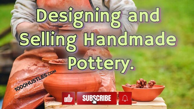 Unleash Your Creativity with 1000 Hustles: Designing and Selling Handmade Pottery for the Perfect Home Décor