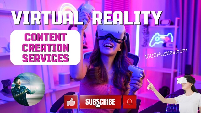 Unlock Your Business's Potential with 1000 Hustles: Premier VR Content Creation Services for an Immersive Online Experience