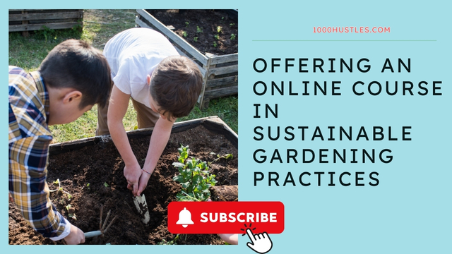 Transform your backyard into an eco-friendly oasis with 1000 Hustles' online course in sustainable gardening. Learn expert techniques and tips for a thriving and environmentally-responsible garden.